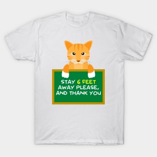 Advice Cat - Stay 6 Feet Away Please, And Thank You T-Shirt